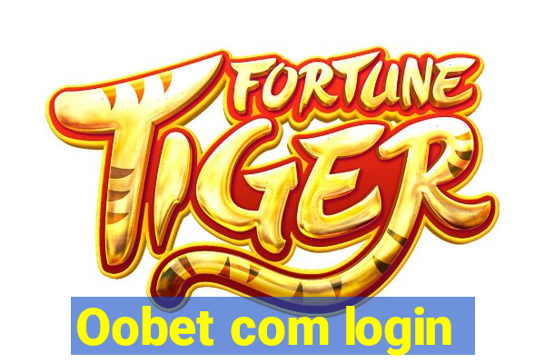 Oobet com login